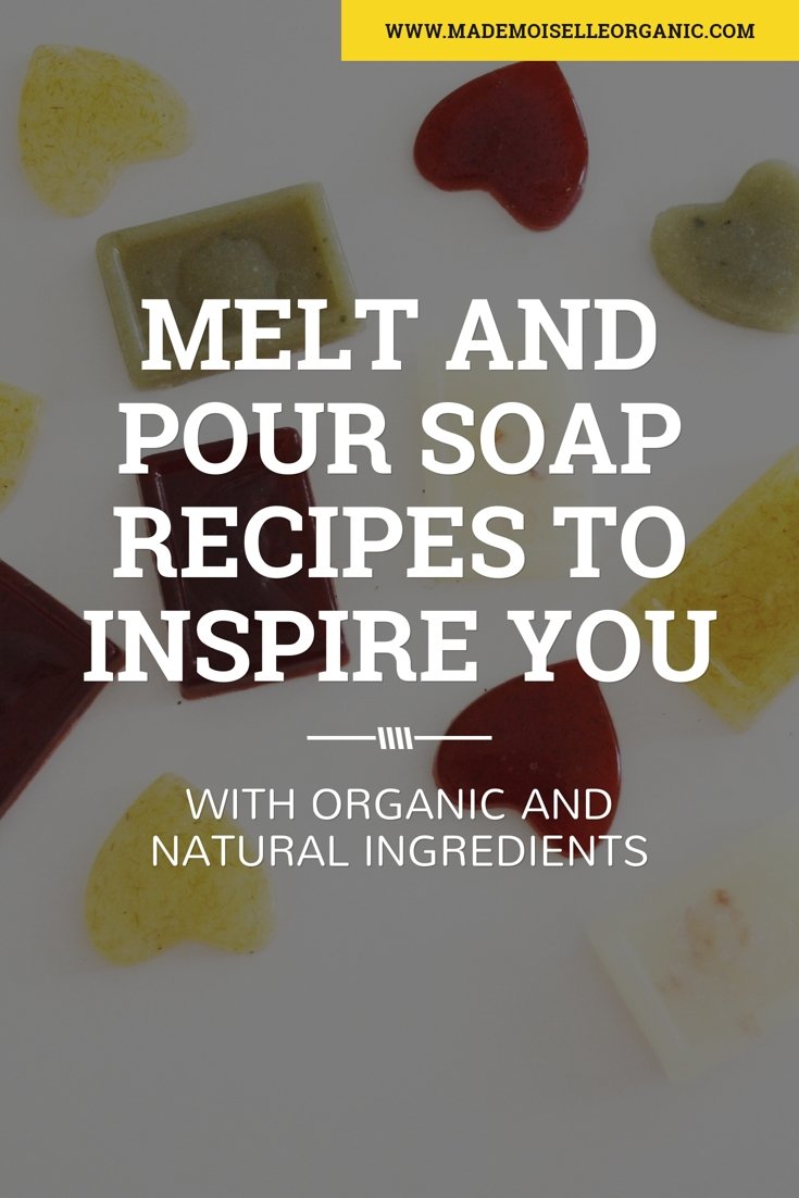 Melt and Pour Soap recipes to inspire you