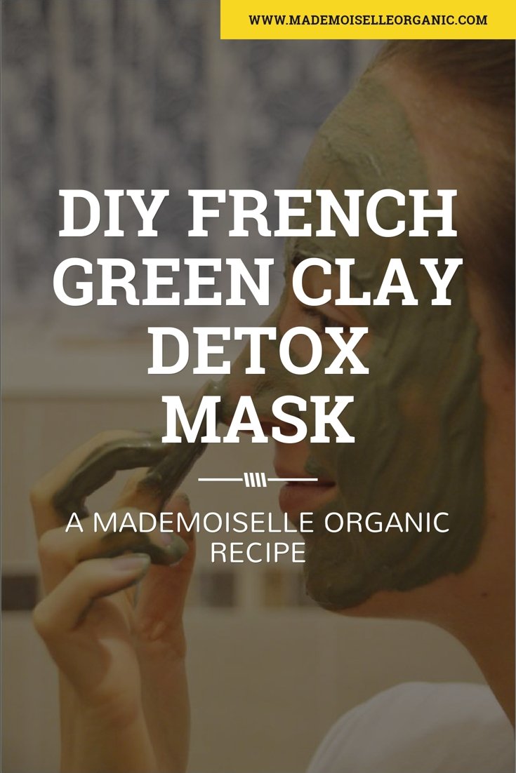 DIY French Green Clay Detox Mask