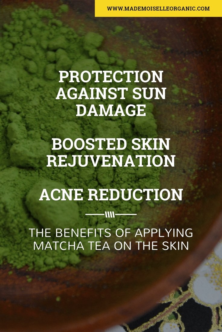 The benefits of applying Matcha tea on the skin