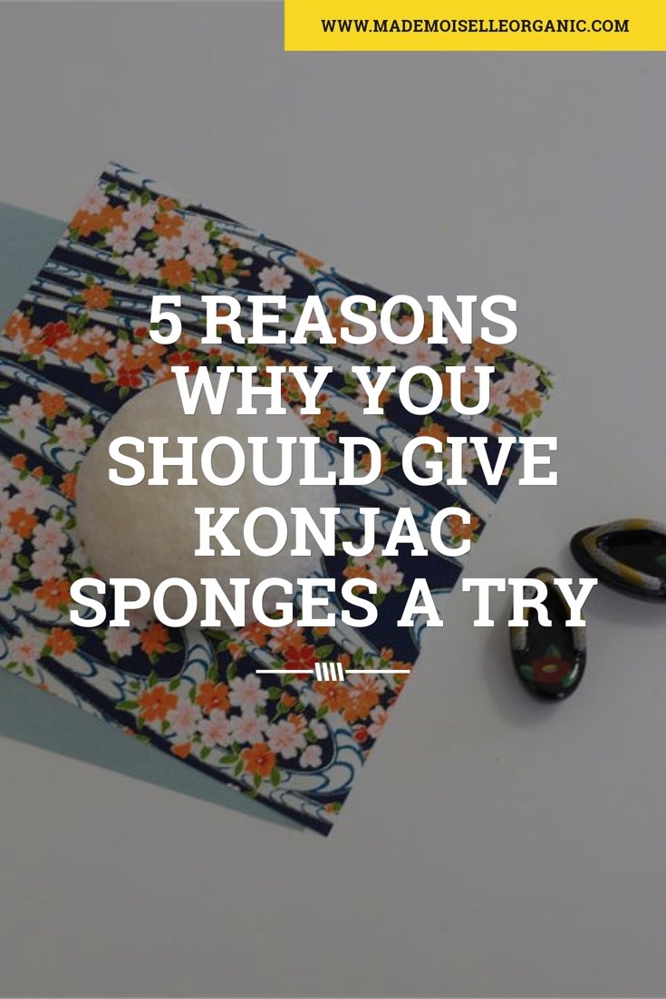 5 reasons why you should give Konjac sponges a try
