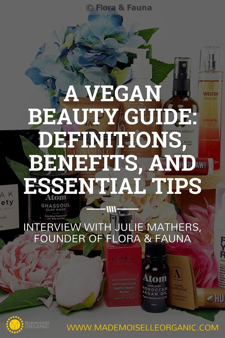 A vegan beauty guide: definitions, benefits, and essential tips - Interview with Julie Mathers, founder of Flora & Fauna