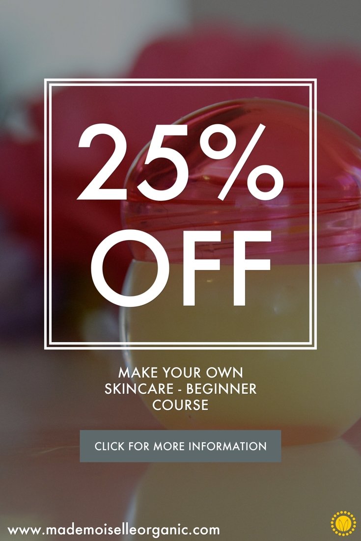 25% OFF MAKE YOUR OWN SKINCARE BEGINNER COURSE