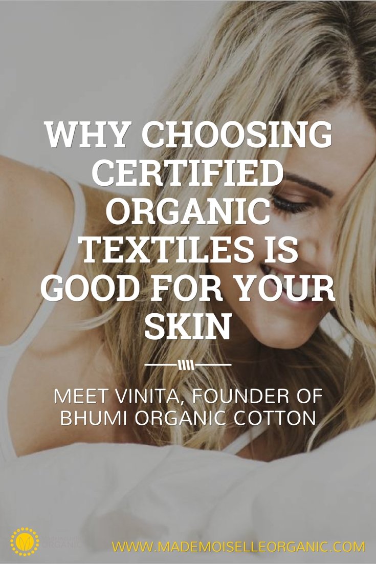 Why choosing Certified Organic Textiles is good for your skin